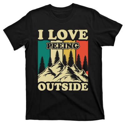 I Love Peeing Outside Funny Joke Camping Hiking Mountain T-Shirt