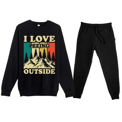 I Love Peeing Outside Funny Joke Camping Hiking Mountain Premium Crewneck Sweatsuit Set