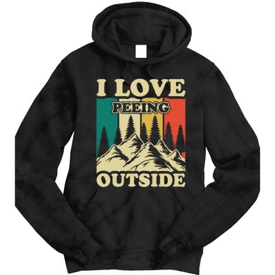 I Love Peeing Outside Funny Joke Camping Hiking Mountain Tie Dye Hoodie