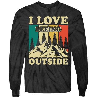 I Love Peeing Outside Funny Joke Camping Hiking Mountain Tie-Dye Long Sleeve Shirt