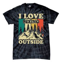 I Love Peeing Outside Funny Joke Camping Hiking Mountain Tie-Dye T-Shirt