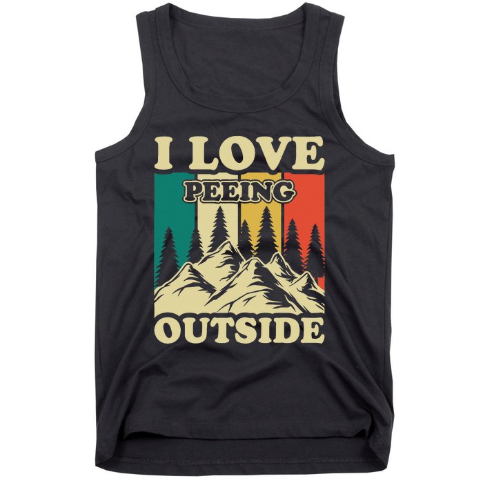 I Love Peeing Outside Funny Joke Camping Hiking Mountain Tank Top