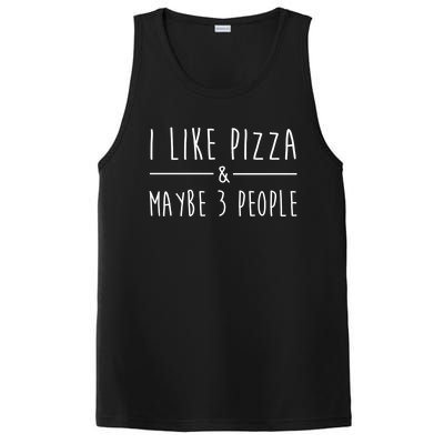 I Like Pizza And Maybe 3 People Funny Sayings Pizza Lovers Meaningful Gift PosiCharge Competitor Tank