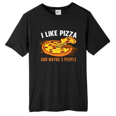 I Like Pizza And Maybe 3 People Pizza Fan Funny Pizza Gift Tall Fusion ChromaSoft Performance T-Shirt