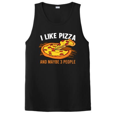 I Like Pizza And Maybe 3 People Pizza Fan Funny Pizza Gift PosiCharge Competitor Tank