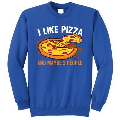 I Like Pizza And Maybe 3 People Pizza Fan Funny Pizza Gift Sweatshirt