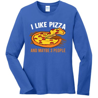 I Like Pizza And Maybe 3 People Pizza Fan Funny Pizza Gift Ladies Long Sleeve Shirt