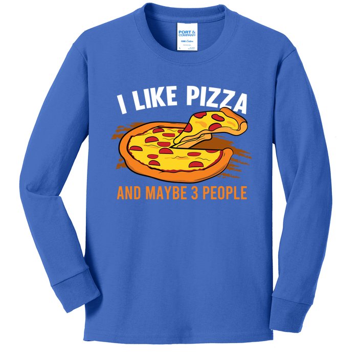 I Like Pizza And Maybe 3 People Pizza Fan Funny Pizza Gift Kids Long Sleeve Shirt