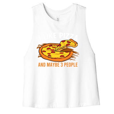 I Like Pizza And Maybe 3 People Pizza Fan Funny Pizza Gift Women's Racerback Cropped Tank