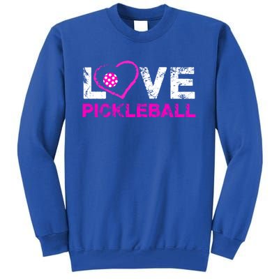 I Love Pickleball Great Gift 'S Pickleball Gift Tall Sweatshirt