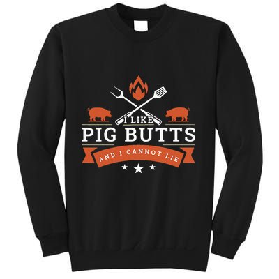 I Like Pig Butts And I Can Not Lie Sweatshirt