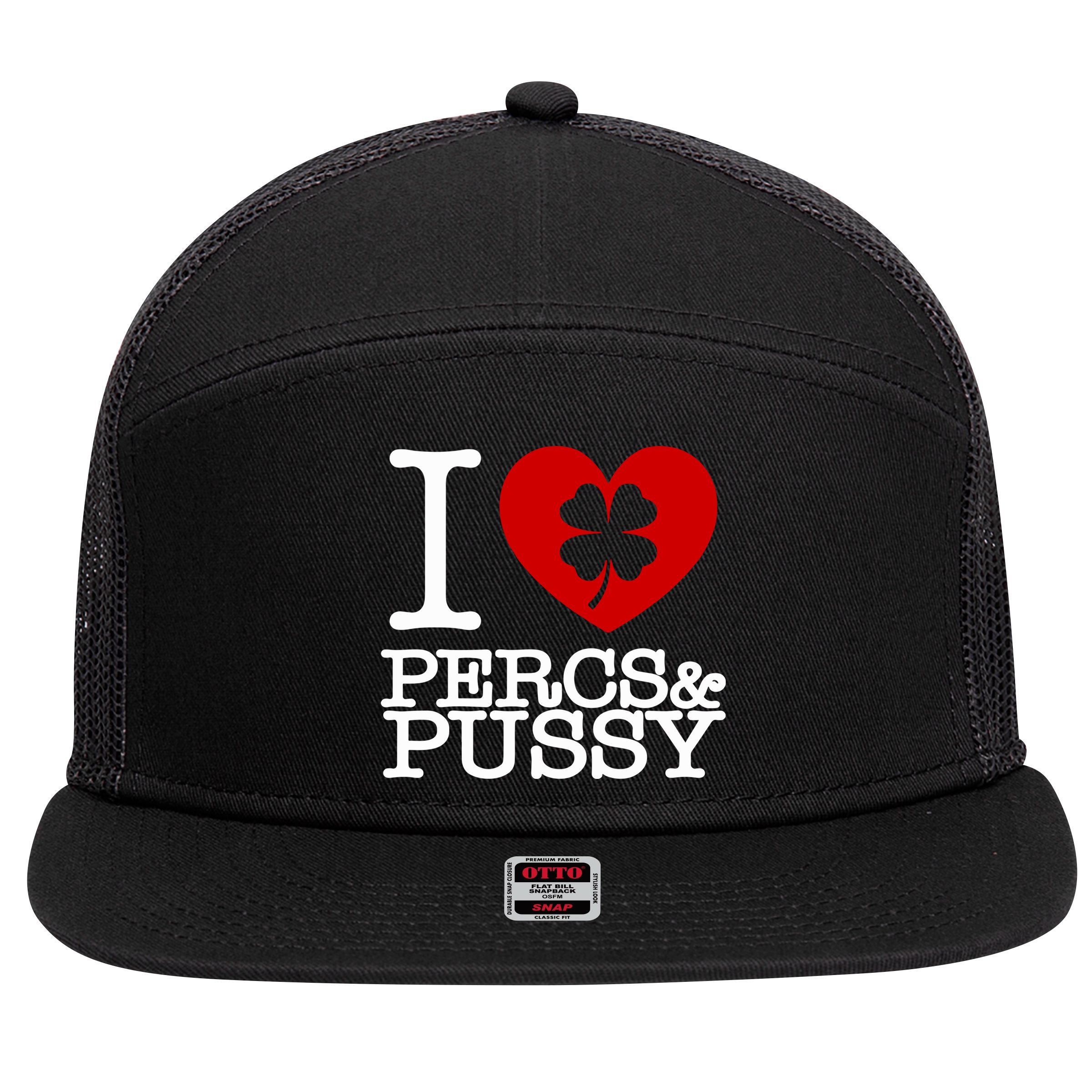 I Love Percs & Pussy 7 Panel Mesh Trucker Snapback Hat