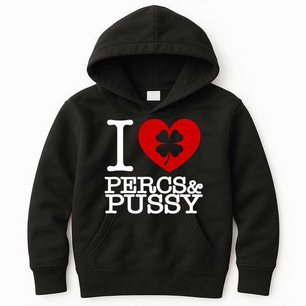 I Love Percs & Pussy Kids Hoodie