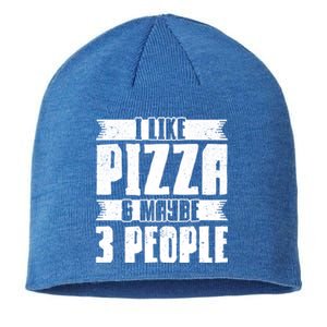 I Like Pizza And Maybe 3 People Pizza Lover Gift Sustainable Beanie