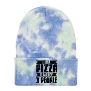 I Like Pizza And Maybe 3 People Pizza Lover Gift Tie Dye 12in Knit Beanie