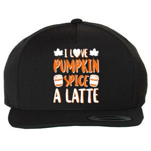 I Love Pumpkin Spice A Latte Gift Fall Halloween Gift Wool Snapback Cap