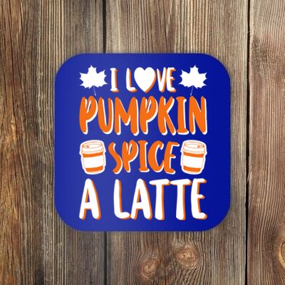 I Love Pumpkin Spice A Latte Gift Fall Halloween Gift Coaster