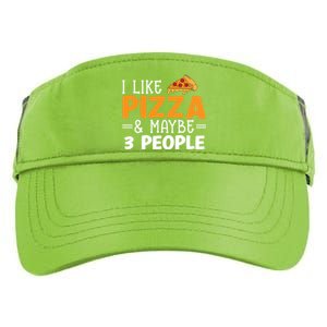 I Like Pizza And Maybe 3 People Pizza Lover Gift Adult Drive Performance Visor