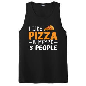 I Like Pizza And Maybe 3 People Pizza Lover Gift PosiCharge Competitor Tank