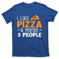 I Like Pizza And Maybe 3 People Pizza Lover Gift T-Shirt