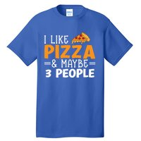 I Like Pizza And Maybe 3 People Pizza Lover Gift Tall T-Shirt