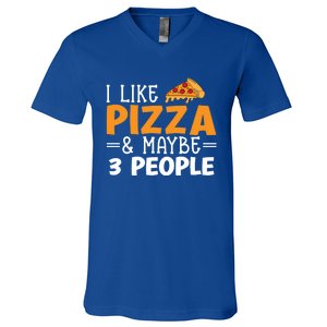 I Like Pizza And Maybe 3 People Pizza Lover Gift V-Neck T-Shirt