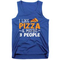 I Like Pizza And Maybe 3 People Pizza Lover Gift Tank Top