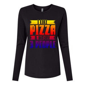 I Like Pizza And Maybe 3 People Pizza Lover Gift Womens Cotton Relaxed Long Sleeve T-Shirt