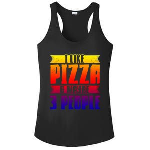 I Like Pizza And Maybe 3 People Pizza Lover Gift Ladies PosiCharge Competitor Racerback Tank