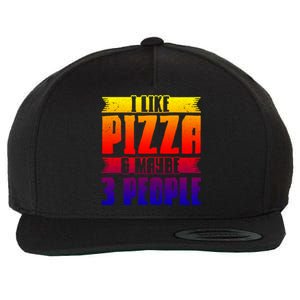 I Like Pizza And Maybe 3 People Pizza Lover Gift Wool Snapback Cap