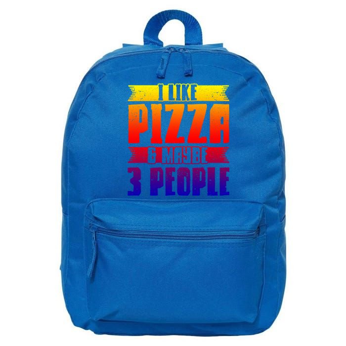 I Like Pizza And Maybe 3 People Pizza Lover Gift 16 in Basic Backpack