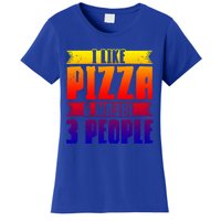 I Like Pizza And Maybe 3 People Pizza Lover Gift Women's T-Shirt