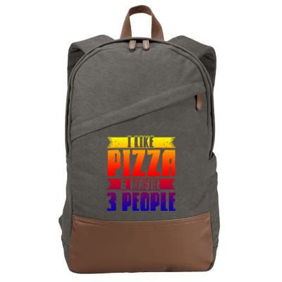 I Like Pizza And Maybe 3 People Pizza Lover Gift Cotton Canvas Backpack