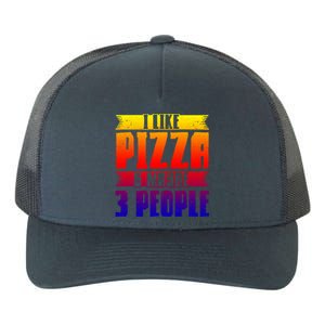 I Like Pizza And Maybe 3 People Pizza Lover Gift Yupoong Adult 5-Panel Trucker Hat