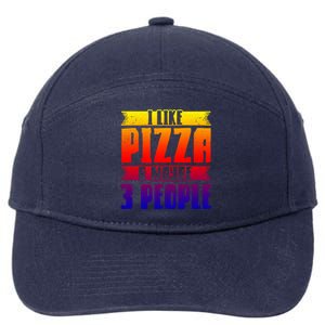 I Like Pizza And Maybe 3 People Pizza Lover Gift 7-Panel Snapback Hat