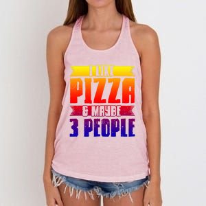 I Like Pizza And Maybe 3 People Pizza Lover Gift Women's Knotted Racerback Tank