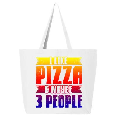 I Like Pizza And Maybe 3 People Pizza Lover Gift 25L Jumbo Tote