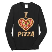 I Love Pizza for Pizza Lover Long Sleeve Shirt