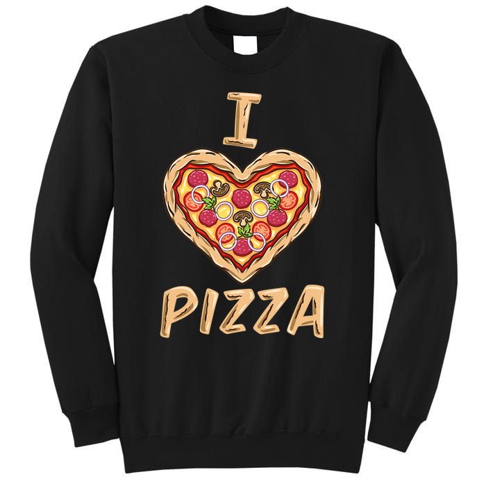 I Love Pizza for Pizza Lover Sweatshirt