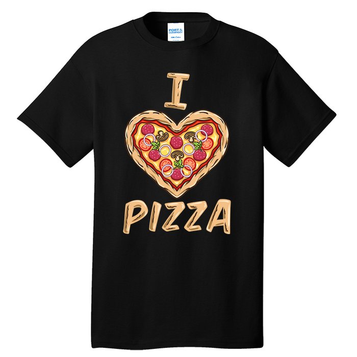 I Love Pizza for Pizza Lover Tall T-Shirt