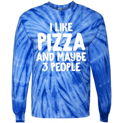 I Like Pizza And Maybe 3 People Sarcastic Tee For Introverts Funny Gift Tie-Dye Long Sleeve Shirt