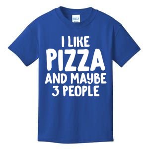 I Like Pizza And Maybe 3 People Sarcastic Tee For Introverts Funny Gift Kids T-Shirt