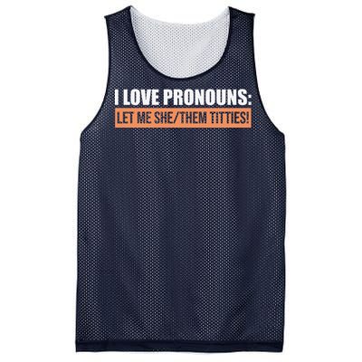 I Love Pronouns Let Me She Them Titties Funny Mesh Reversible Basketball Jersey Tank