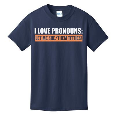 I Love Pronouns Let Me She Them Titties Funny Kids T-Shirt