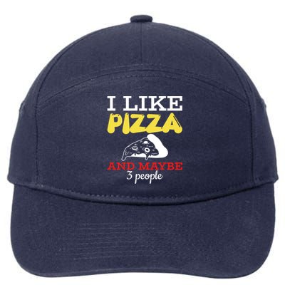 I Like Pizza And Maybe 3 People Cool Gift 7-Panel Snapback Hat