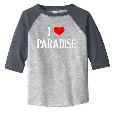 I Love Paradise I Heart Paradise Usa Holiday Travel Souvenir Great Gift Toddler Fine Jersey T-Shirt