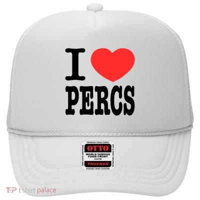I Love Percs High Crown Mesh Back Trucker Hat