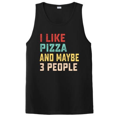 I Like Pizza And Maybe 3 People Cool Gift PosiCharge Competitor Tank