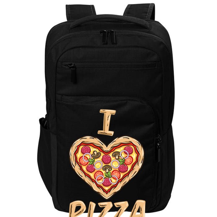 I Love Pizza For Pizza Lover Impact Tech Backpack