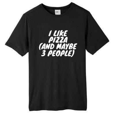 I Like Pizza And Maybe 3 People Gift Tall Fusion ChromaSoft Performance T-Shirt